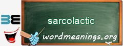 WordMeaning blackboard for sarcolactic